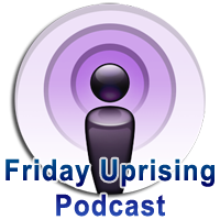 Friday Uprising Podcast