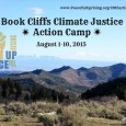 NOTE: REVISED APPLICATION DEADLINE! PLEASE APPLY BY JULY 15TH at http://goo.gl/forms/Bc7pbHyVCS Peaceful Uprising is very excited to announce the 2015 Book Cliffs Climate Justice Action Camp. It will take place from […]